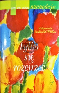 Tylko się rozejrzeć  