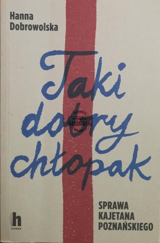 659871 Taki dobry chłopak. Sprawa Kajetana Poznańskiego