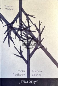 Mała historia Podkowy Leśnej "Twardy"