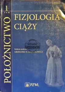 Fiziologia ciąży, tom 1