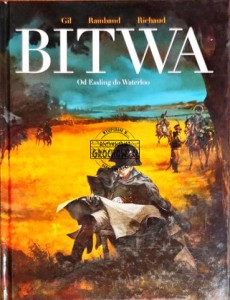 Bitwa. Od Essling do Waterloo. Na podstawie powieści Patricka Rambaud 