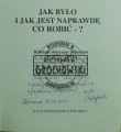 659903 Jak było i jak jest naprawdę. Co robić? Refleksje dotyczące przemian lat 1979-2009 (autograf)