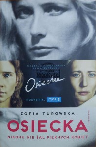 Osiecka. Nikomu nie żal pięknych kobiet