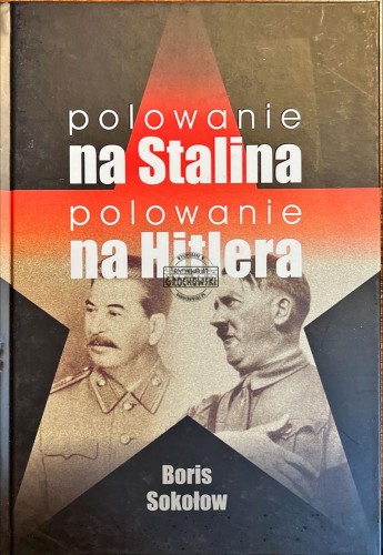 656183 Polowanie na Stalina. Polowanie na Hitlera
