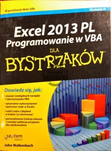 Exel 2013 PL. Programowanie w VBA dla Bystrzaków