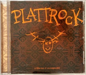 Plattrock – A Little Cup Of Sausagewater CD