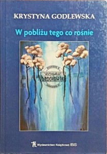 W pobliżu tego co rośnie