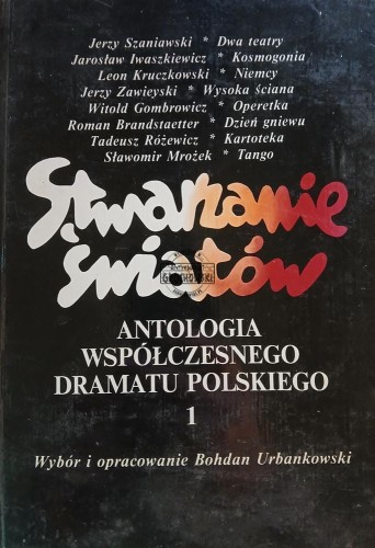 660850 Stwarzanie światów, Antologia współczesnego dramatu polskiego 1
