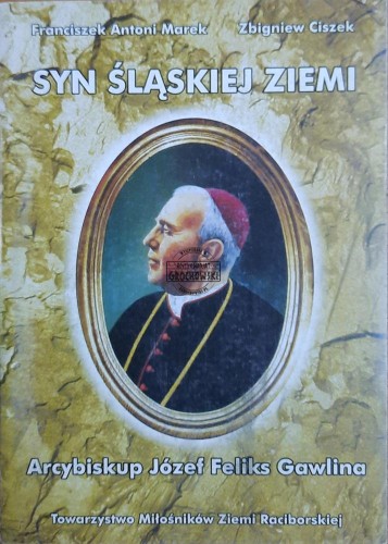 659959 Syn śląskiej ziemi. Arcybiskup Józef Feliks Gawlina