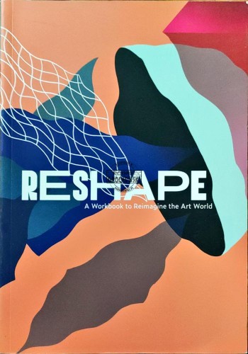 661240 Reshape. A workbook to reimagine the art world
