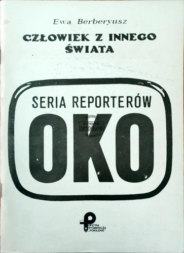 661265 Człowiek z innego świata. Seria reporterów oko