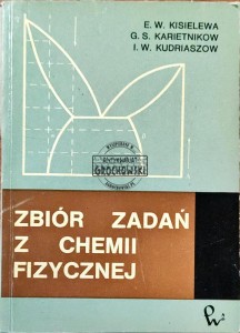 Zbiór zadań z chemii fizycznej