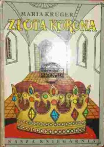 Złota korona. Opowiadania z historii Polski 