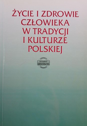 660885 Życie i zdrowie człowieka w tradycji i kulturze polskieJ