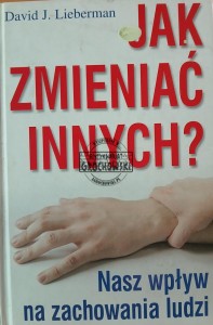 Jak zmieniać innych?