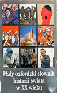 Mały oxfordzki słownik historii świata w XX wieku