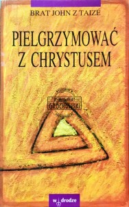 Pielgrzymować z Chrystusem