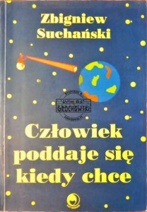 Człowiek poddaje się kiedy chce