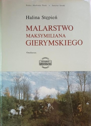 660928 Malarstwo Maksymiliana Gierymskiego