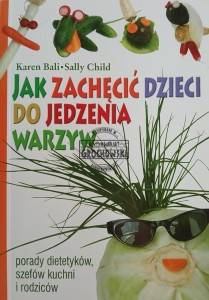 Jak zachęcić dzieci do jedzenia warzyw