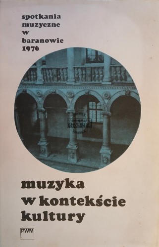 660973 Spotkania muzyczne w Baranowie 1976, Muzyka w kontekście kultury