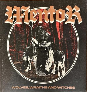 Mentor – Wolves, Wraiths And Witches LP