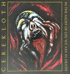 Cerekloth – In The Midst Of Life We Are In Death LP