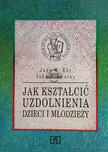 663027 Jak kształcić uzdolnienia dzieci i młodzieży