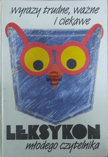 662088 Leksykon młodego człowieka. Wyrazy trudne, ważne i ciekawe