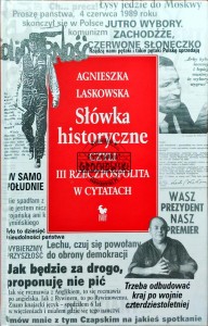 Słówka historyczne. Czyli III Rzeczypospolita w cytatach