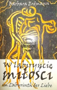 W labiryncie miłości = in Labyrinth der Liebe