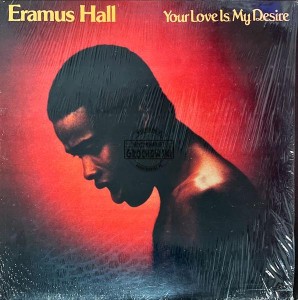 Eramus Hall – Your Love Is My Desire LP