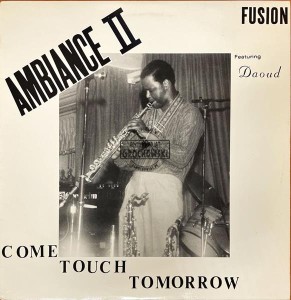 Ambiance II Fusion – Come Touch Tomorrow LP (1st press)