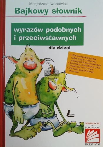 663132 Bajkowy słownik wyrazów podobnych i przeciwstawnych dla dzieci