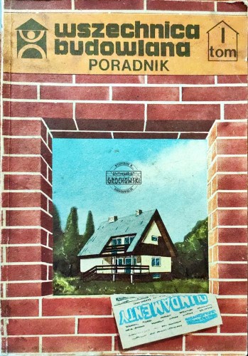 661636 Wszechnica budownictwa. Poradnik Tom I