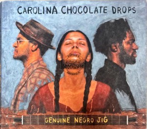 Carolina Chocolate Drops – Genuine Negro Jig CD
