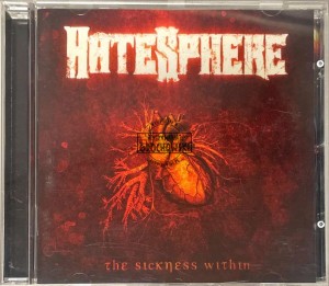 HateSphere – The Sickness Within CD