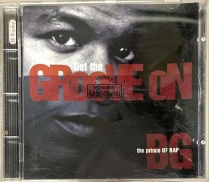 B.G. The Prince Of Rap – Get The Groove On CD