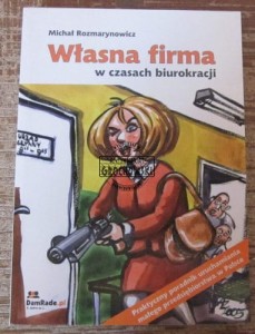 Własna firma w czasach biurokracji 