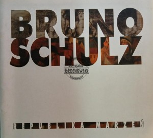 Bruno Schulz - Republika Marzeń