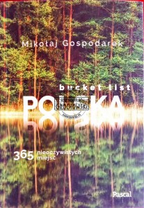 Bucket list. Polska - 365 nieoczywistych miejsc