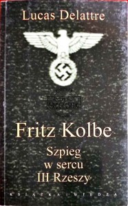 Fritz Kolbe. Szpieg w sercu III Rzeszy