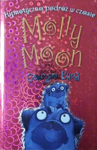 Hipnotyczna podróż w czasie Molly Moon