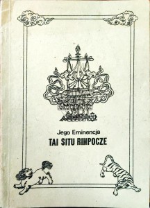 Jego eminencja Tai Situ Rinpocze Way to go