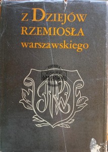Z dziejów rzemiosła warszawskiego