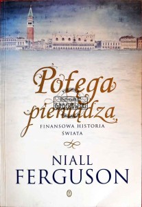 Potęga pieniądza. Finansowa historia świata