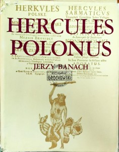 Hercules Polonus. Studium ikonografii sztuki nowożytnej