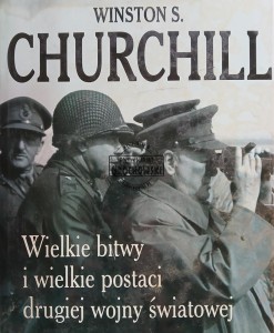 Wielkie bitwy i wielkie postaci drugiej wojny światowej