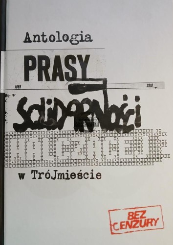 663668 Antologia prasy Solidarności Walczącej w Trójmieście