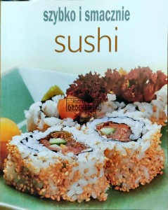 Szybko i smacznie Sushi